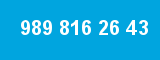 989 816 26 43